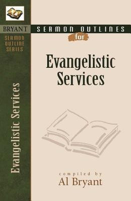 Sermon Outlines for Evangelistic Services(English, Paperback, Bryant Al)