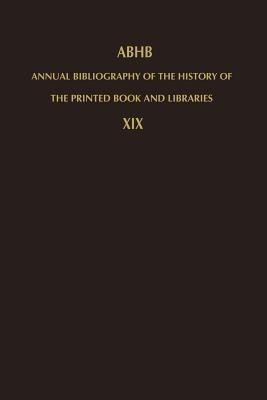 Annual Bibliography of the History of the Printed Book and Libraries(English, Paperback, unknown)