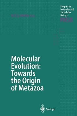 Molecular Evolution: Towards the Origin of Metazoa(English, Paperback, unknown)