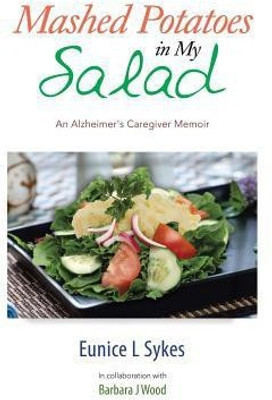 Mashed Potatoes in My Salad(English, Hardcover, Sykes Eunice L)