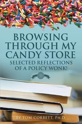 Browsing Through My Candy Store(English, Paperback, Corbett Tom PH D)