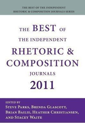 The Best of the Independent Rhetoric and Composition Journals 2011(English, Paperback, unknown)