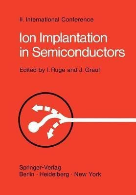 Ion Implantation in Semiconductors(English, Paperback, unknown)