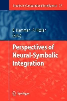 Perspectives of Neural-Symbolic Integration(English, Paperback, unknown)