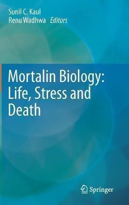 Mortalin Biology: Life, Stress and Death(English, Hardcover, unknown)