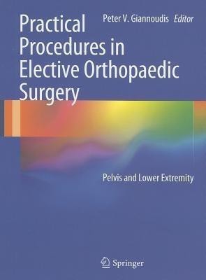 Practical Procedures in Elective Orthopaedic Surgery(English, Paperback, unknown)