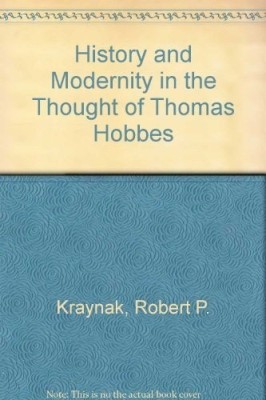 History and Modernity in the Thought of Thomas Hobbes(English, Hardcover, Kraynak Robert P.)