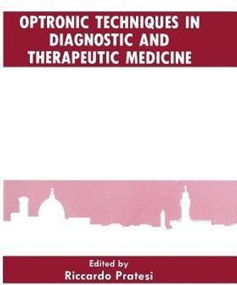 Optronic Techniques in Diagnostic and Therapeutic Medicine(English, Paperback, unknown)