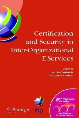 Certification and Security in Inter-Organizational E-Services(English, Hardcover, unknown)