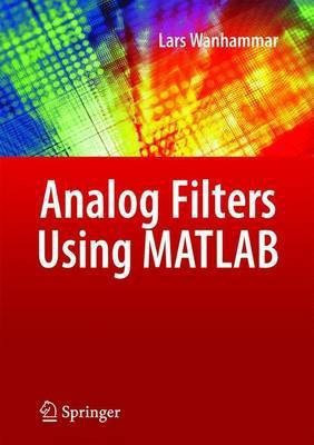 Analog Filters Using Matlab(English, Electronic book text, Wanhammar Lars)