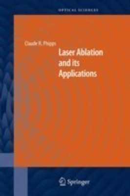 Laser Ablation and its Applications(English, Hardcover, unknown)