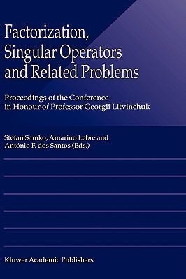 Factorization, Singular Operators and Related Problems(English, Hardcover, unknown)