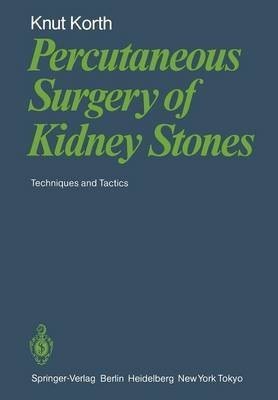 Percutaneous Surgery of Kidney Stones(English, Paperback, Korth K.)