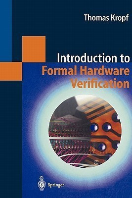 Introduction to Formal Hardware Verification(English, Paperback, Kropf Thomas)