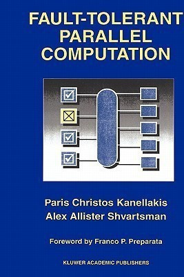 Fault-Tolerant Parallel Computation(English, Paperback, Kanellakis Paris Christos)