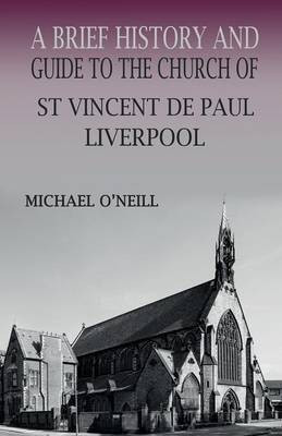 St Vincent de Paul, Liverpool(English, Paperback, O'Neill Michael)