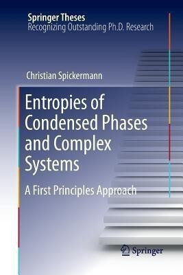 Entropies of Condensed Phases and Complex Systems(English, Paperback, Spickermann Christian)