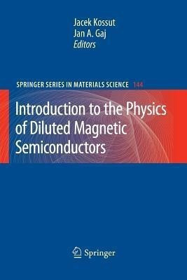 Introduction to the Physics of Diluted Magnetic Semiconductors(English, Paperback, unknown)
