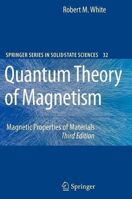 Quantum Theory of Magnetism(English, Paperback, White Robert M.)