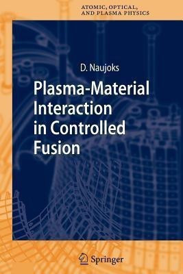 Plasma-Material Interaction in Controlled Fusion(English, Paperback, Naujoks Dirk)