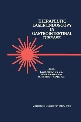 Therapeutic Laser Endoscopy in Gastrointestinal Disease(English, Paperback, unknown)
