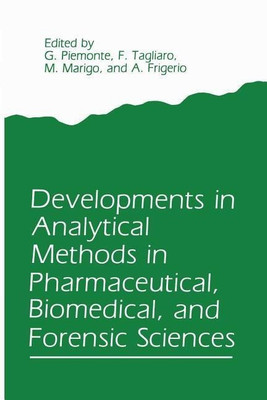 Developments in Analytical Methods in Pharmaceutical, Biomedical, and Forensic Sciences(English, Paperback, Piemonte G.)