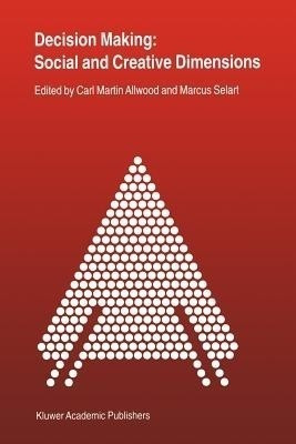 Decision Making: Social and Creative Dimensions(English, Paperback, unknown)