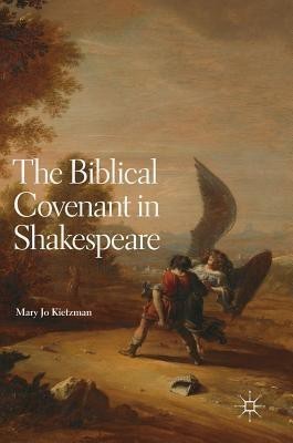 The Biblical Covenant in Shakespeare(English, Hardcover, Kietzman Mary Jo)