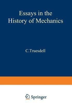 Essays in the History of Mechanics(English, Paperback, Truesdell C.)