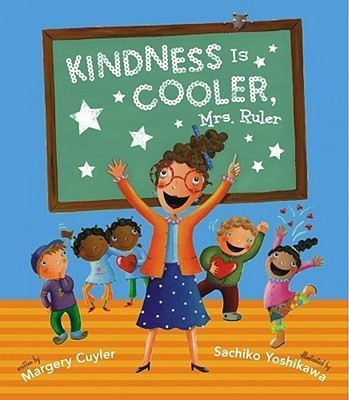 Kindness Is Cooler, Mrs. Ruler(English, Hardcover, Cuyler Margery)