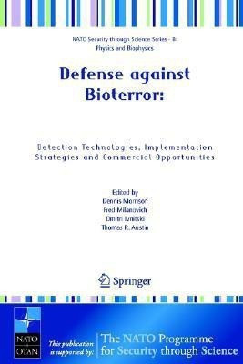 Defense against Bioterror: Detection Technologies, Implementation Strategies and Commercial Opportunities(English, Paperback, unknown)