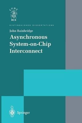 Asynchronous System-on-Chip Interconnect(English, Paperback, Bainbridge John)