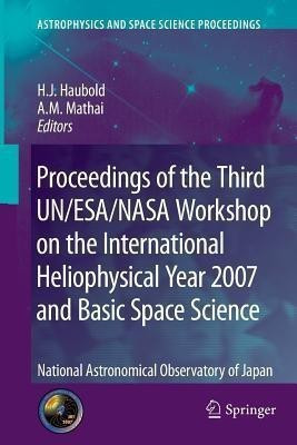 Proceedings of the Third UN/ESA/NASA Workshop on the International Heliophysical Year 2007 and Basic Space Science(English, Paperback, unknown)