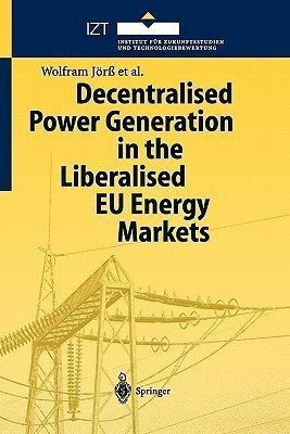 Decentralised Power Generation in the Liberalised EU Energy Markets(English, Paperback, Joerss Wolfram)