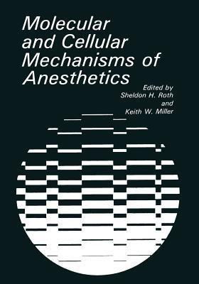 Molecular and Cellular Mechanisms of Anesthetics(English, Paperback, unknown)