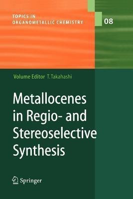 Metallocenes in Regio- and Stereoselective Synthesis(English, Paperback, unknown)