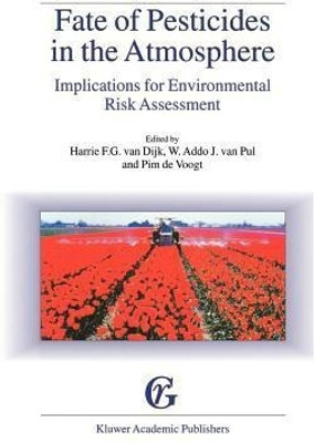Fate of Pesticides in the Atmosphere: Implications for Environmental Risk Assessment(English, Paperback, unknown)