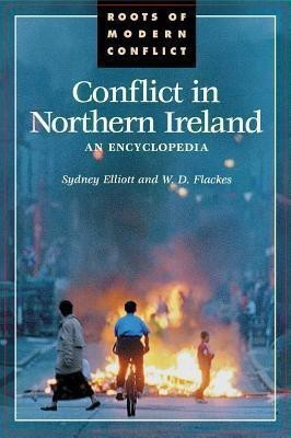 Conflict in Northern Ireland(English, Hardcover, Elliott Sydney)
