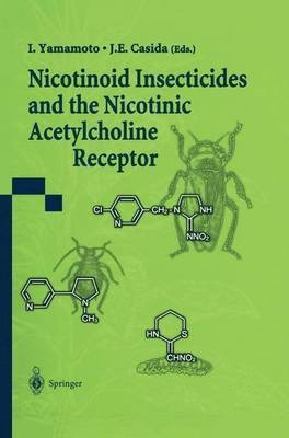 Nicotinoid Insecticides and the Nicotinic Acetylcholine Receptor(English, Paperback, unknown)