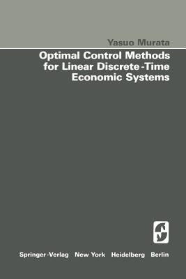 Optimal Control Methods for Linear Discrete-Time Economic Systems(English, Paperback, Murata Y.)