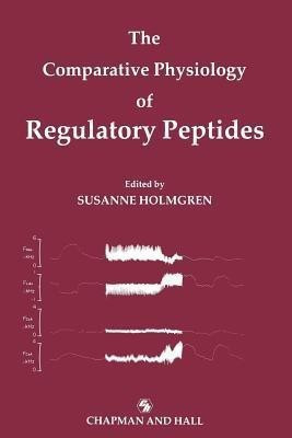 The Comparative Physiology of Regulatory Peptides(English, Paperback, unknown)