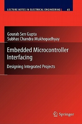 Embedded Microcontroller Interfacing(English, Hardcover, Sen Gupta Gourab)