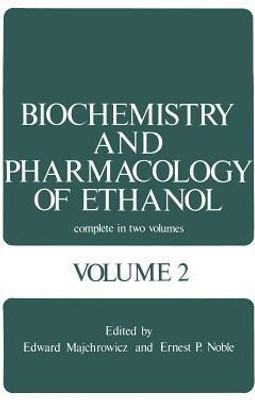 Biochemistry and Pharmacology of Ethanol(English, Paperback, unknown)