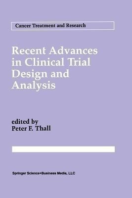 Recent Advances in Clinical Trial Design and Analysis(English, Paperback, unknown)