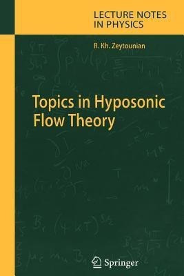 Topics in Hyposonic Flow Theory(English, Paperback, Zeytounian Radyadour Kh.)