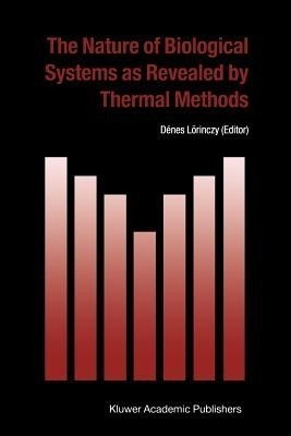 The Nature of Biological Systems as Revealed by Thermal Methods(English, Paperback, unknown)