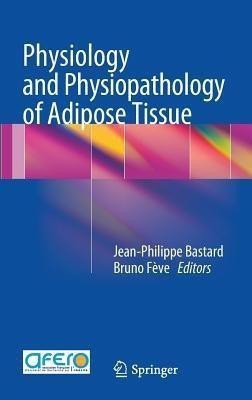 Physiology and Physiopathology of Adipose Tissue(English, Hardcover, unknown)