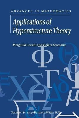 Applications of Hyperstructure Theory(English, Paperback, Corsini P.)