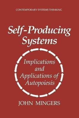 Self-Producing Systems(English, Paperback, Mingers John)