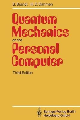 Quantum Mechanics on the Personal Computer(English, Paperback, Brandt Siegmund)